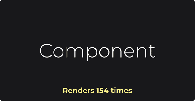 Component renders 154 times