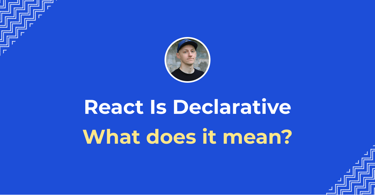 React is Declarative - What Does it Mean? | Alex Sidorenko